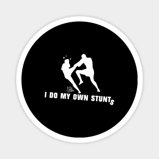 I Do My Own Stunts Boxing Funny Boxer Magnet